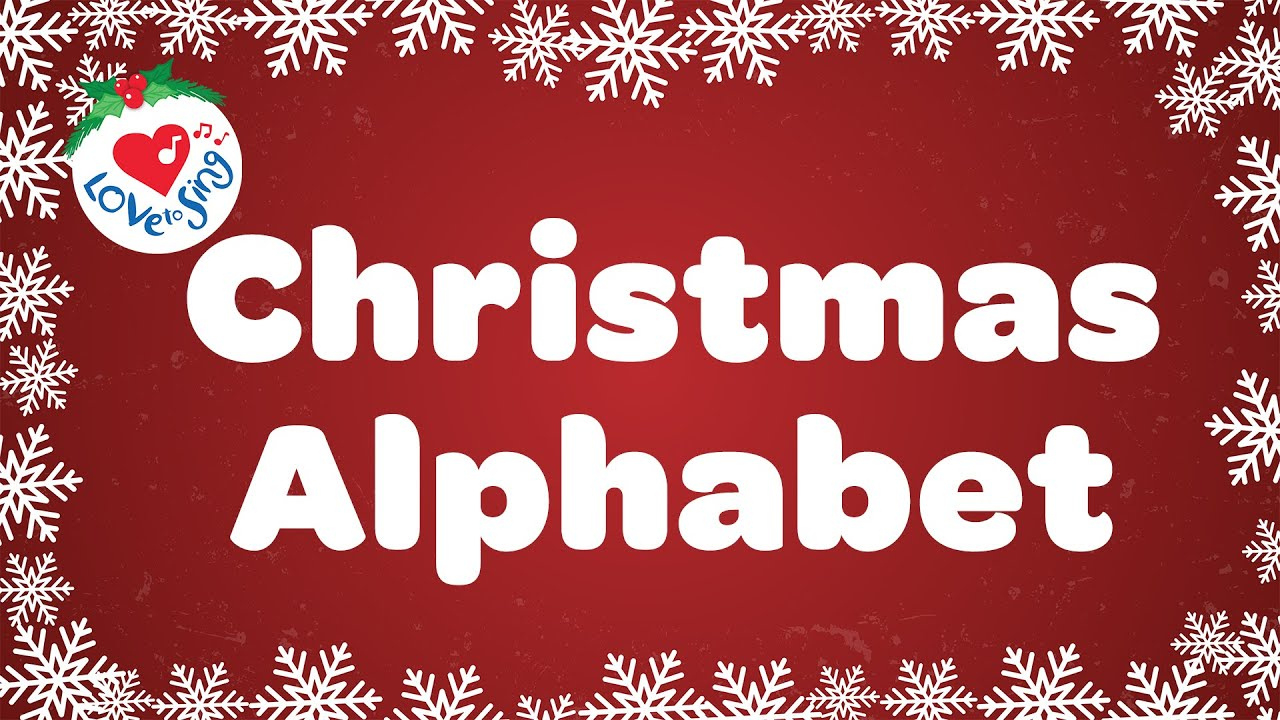 Christmas Alphabet Christmas Song With Lyrics 🎅 Classic Old Christmas Songs 🎄 with regard to Alphabetical List Of Christmas Songs With Lyrics