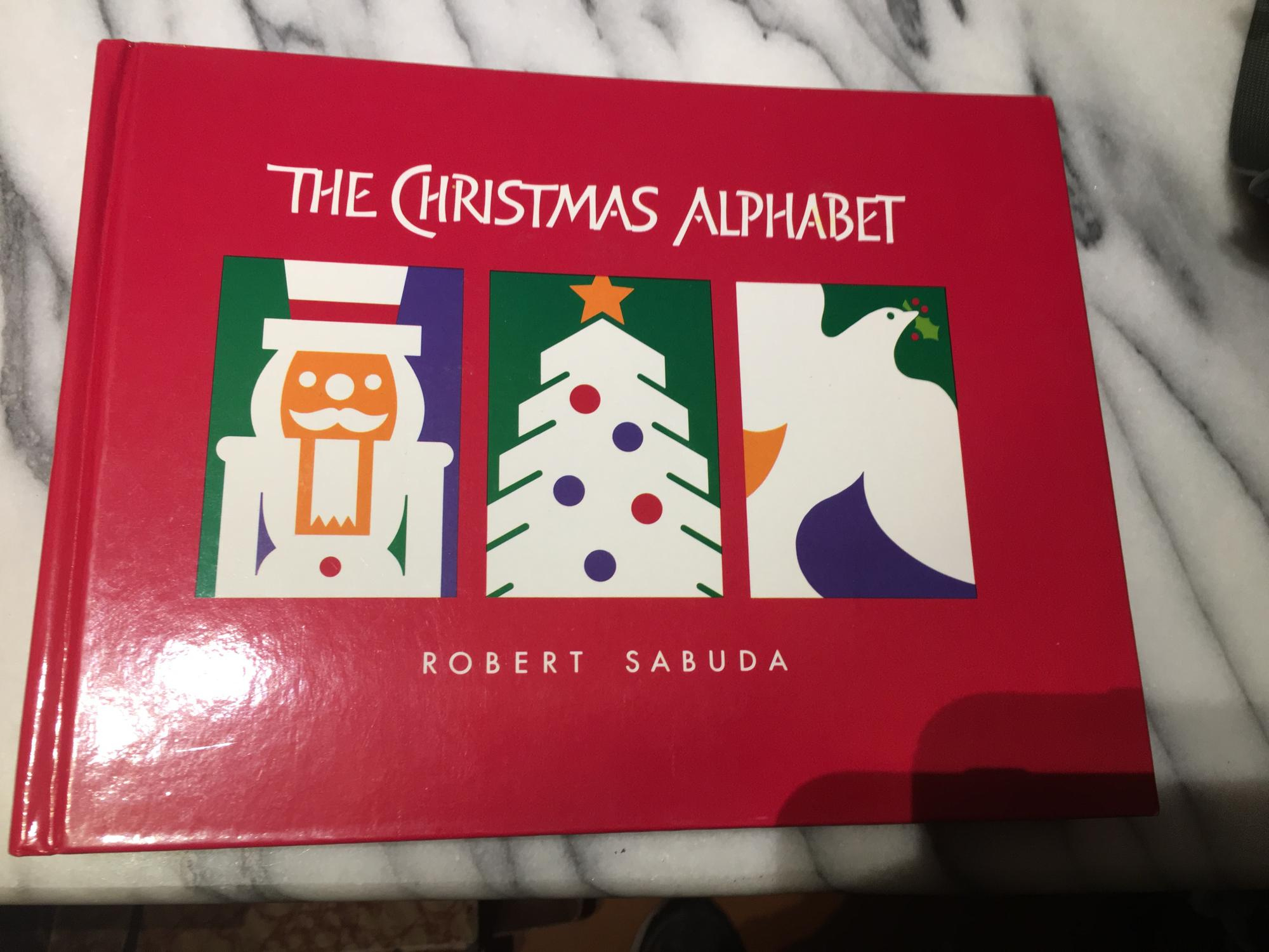 The Christmas Alphabet. 1St Printing. for Robert Sabuda The Christmas Alphabet